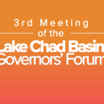 Final Joint Communiqué: 3rd Meeting of the Lake Chad Basin Governors’ Forum