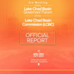 Report of the 3rd Annual Governors’ Forum of the Lake Chad Basin, Yaounde Cameroon